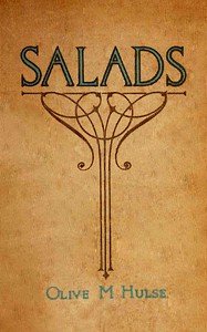 Two hundred recipes for making salads, with thirty recipes for dressings and sauces